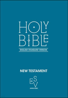 New Testament: English Standard Version (ESV) Anglicised