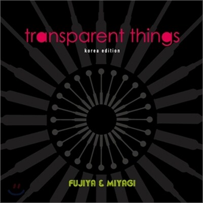 Fujiya & Miyagi (후지야 & 미야기) - Transparent Things