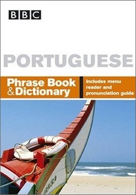 The BBC PORTUGUESE PHRASE BOOK & DICTIONARY