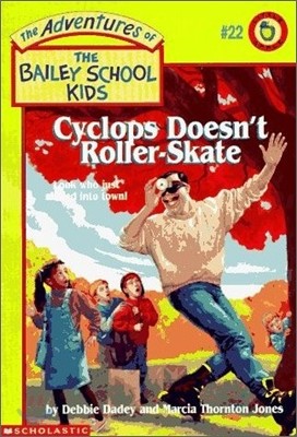 Cyclops Doesn't Roller Skate