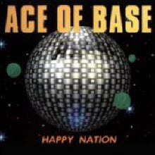 Ace Of Base - Happy Nation