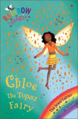 Rainbow Magic : Chloe the Topaz Fairy