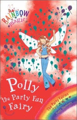 Rainbow Magic : Polly the Party Fun Fairy