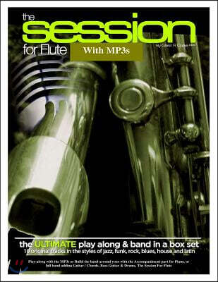 The Session For Flute with MP3s: The Ultimate Play-Along & Band Parts in a Box set, 10 Original Modern Tracks and full band parts