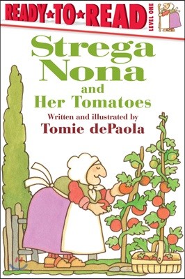 Strega Nona and Her Tomatoes: Ready-To-Read Level 1