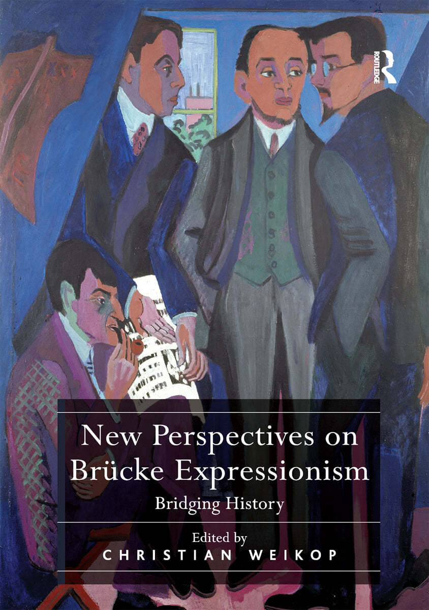 New Perspectives on Brücke Expressionism