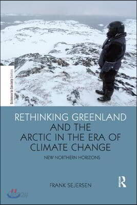 Rethinking Greenland and the Arctic in the Era of Climate Change