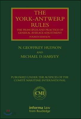 York-Antwerp Rules: The Principles and Practice of General Average Adjustment