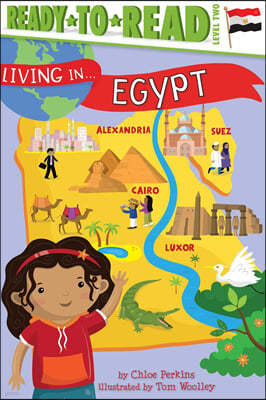 Living in . . . Egypt: Ready-To-Read Level 2