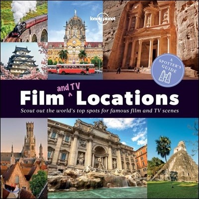 Lonely Planet a Spotter's Guide to Film and TV Locations