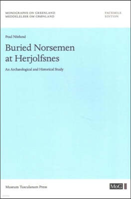 Buried Norsemen at Herjolfsnes: An Archaeological and Historical Study Volume 67