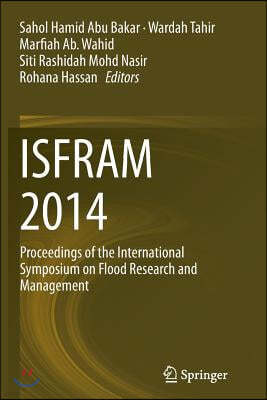 Isfram 2014: Proceedings of the International Symposium on Flood Research and Management