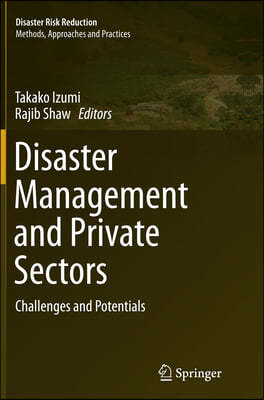 Disaster Management and Private Sectors: Challenges and Potentials