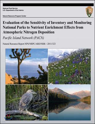 Evaluation of the Sensitivity of Inventory and Monitoring National Parks to Nutrient Enrichment Effects from Atmospheric Nitrogen Deposition: Pacific