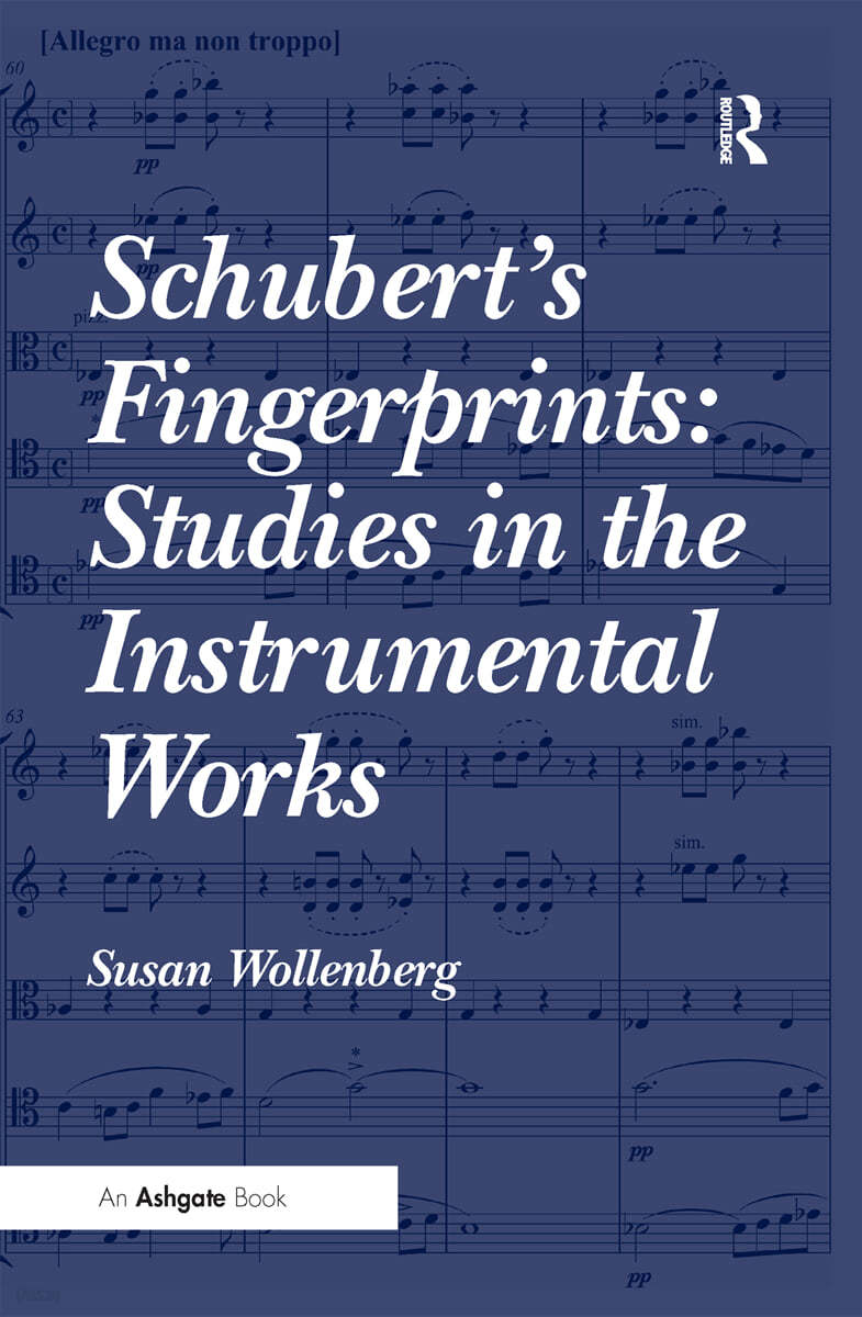 Schubert&#39;s Fingerprints: Studies in the Instrumental Works