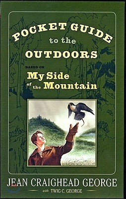 Pocket Guide to the Outdoors: Based on My Side of the Mountain