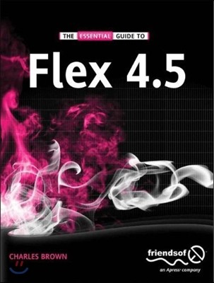 The Essential Guide to Flex 4