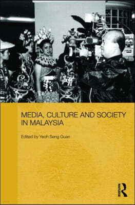 Media, Culture and Society in Malaysia