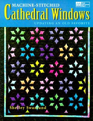 Machine-Stitched Cathedral Windows "print on Demand Edition"