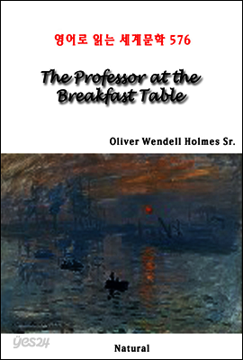 The Professor at the Breakfast Table - 영어로 읽는 세계문학 576