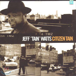 Jeff Tain Watts - Citizen Tain