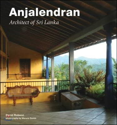 Anjalendran: Architect of Sri Lanka