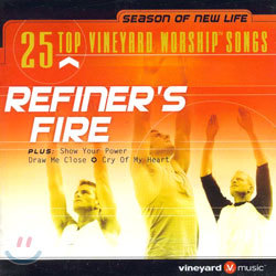 Refiner's Fire : 25 Top Vineyard Worship Songs