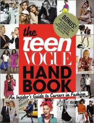 The Teen Vogue Handbook: An Insider's Guide to Careers in Fashion [With One-Year Teen Vogue Subscription]