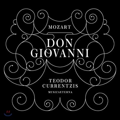 Wolfgang Amadeus Mozart,Vito Priante,Karina Gauvin,Dimitris Tiliakos,Myrto Papatanasiu — Teodor Currentzis 모차르트: 돈 조반니 - 테오도르 쿠렌치스 (Mozart: Don Giovanni, K527) 앨범 커버