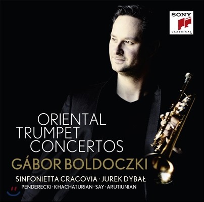 Gabor Boldoczki Ż Ʈ ְ: ƷƼϾ /  /   / 浥Ű (Oriental Trumpet Concertos: Arutiunian / Khachaturian / Fazil Say / Penderecki)  Ű