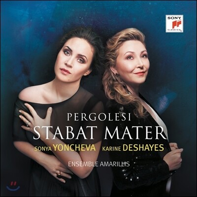 Sonya Yoncheva / Karine Deshayes 페르골레지: 스타바트 마테르 / 만치니 / 듀란테 (Pergolesi: Stabat Mater / Mancini: Sonata / Durante: Concerto Grosso) 소냐 욘체바, 카린 데예