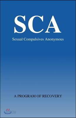 Sexual Compulsivews Anonymous: A Program of Recovery