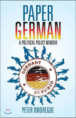 Paper German: A Political Policy Memoir