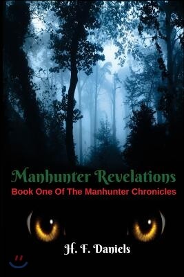 Manhunter Revelations: Book One Of The Manhunter Chronicles
