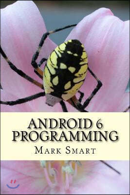 Android 6 Programming: Android Studio Development Guide