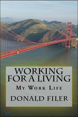 Working for a Living: My Work Life