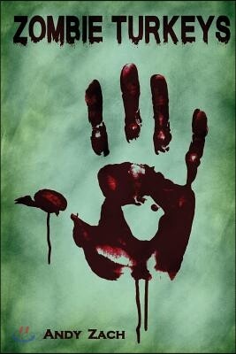 Zombie Turkeys: How an Unknown Blogger Fought Unkillable Turkeys