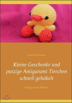 Books on Demand Kleine Geschenke und putzige Amigurumi Tierchen schnell geh?kelt