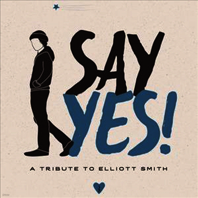 Tribute To Elliott Smith — Say Yes! A Tribute To Elliott Smith 앨범 커버