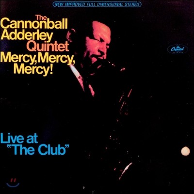 Cannonball Adderley Quintet (캐넌볼 애덜리 퀸텟) - Mercy, Mercy, Mercy: Live at 'The Club' (1966년 로스엔젤레스 '더 클럽' 공연)
