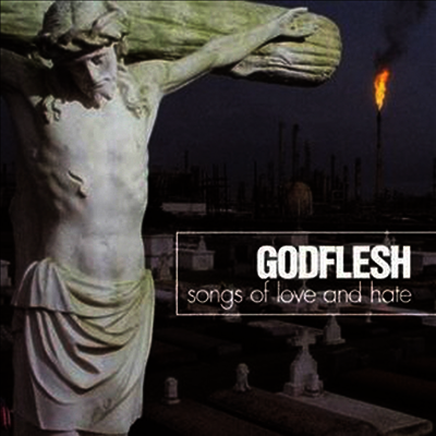 Godflesh — Songs Of Love & Hate 앨범 커버