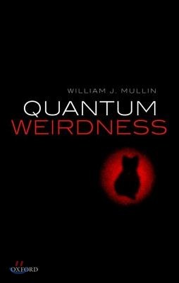 Quantum Weirdness