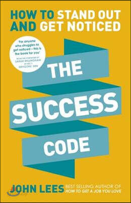 The Success Code: How to Stand Out and Get Noticed