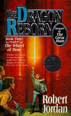 The Dragon Reborn: Book Three of 'the Wheel of Time'