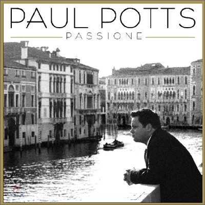 Paul Potts ( ) - Passione
