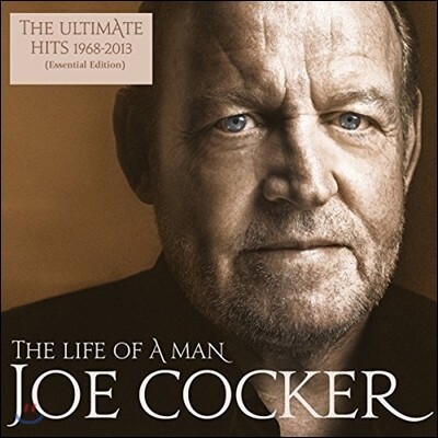 Joe Cocker — The Life Of A Man: The Ultimate Hits 1968-2013 앨범 커버