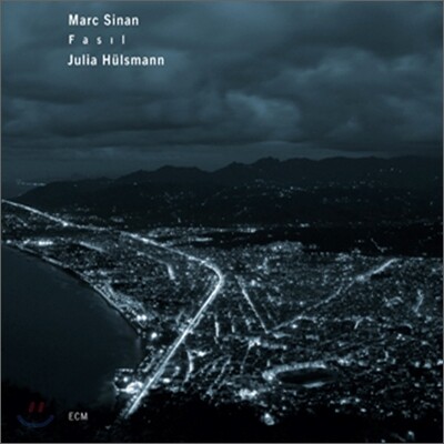 Marc Sinan & Julia Hulsmann - Fasil