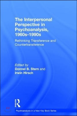 Interpersonal Perspective in Psychoanalysis, 1960s-1990s