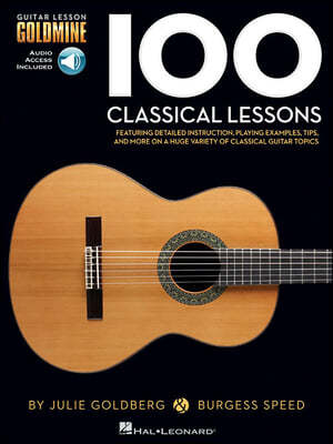 100 Classical Lessons: Guitar Lesson Goldmine Series