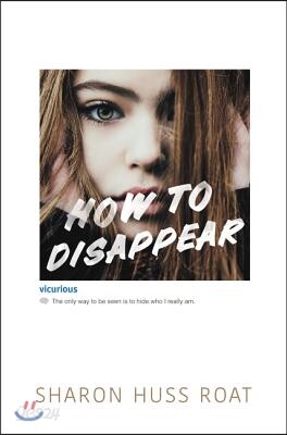 How to Disappear